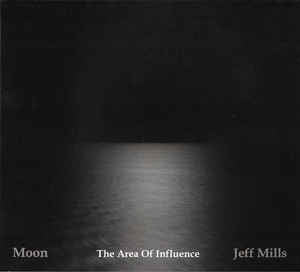 JEFF MILLS - Moon (The Area Of Influence)