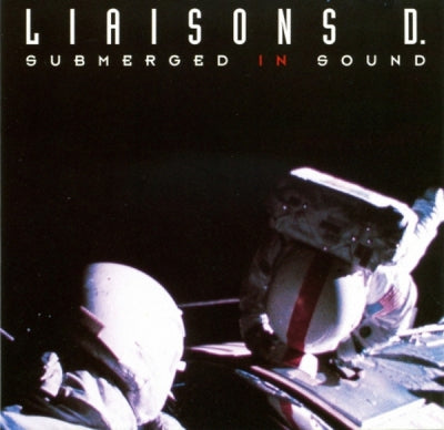 LIAISONS D - Submerged In Sound