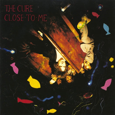 THE CURE - Close To Me