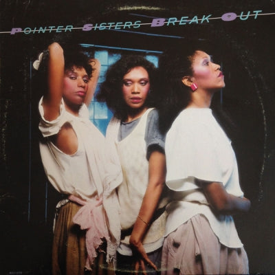 THE POINTER SISTERS - Break Out