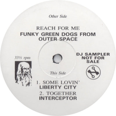 FUNKY GREEN DOGS FROM OUTER SPACE / LIBERTY CITY / INTERCEPTOR - Reach For Me / Some Lovin' / Together
