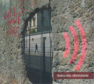 TRANSGLOBAL UNDERGROUND - Walls Have Ears