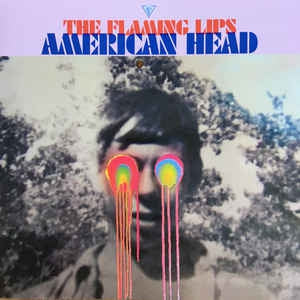 THE FLAMING LIPS - American Head