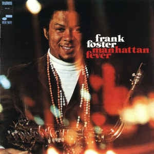 FRANK FOSTER - Manhattan Fever