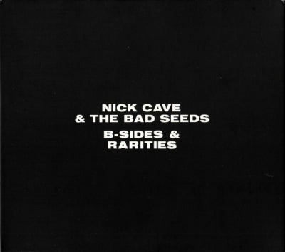 NICK CAVE AND THE BAD SEEDS - B-Sides & Rarities