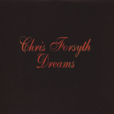CHRIS FORSYTH - Dreams