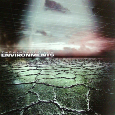 THE FUTURE SOUND OF LONDON - Environments – Volume 1