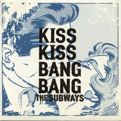 THE SUBWAYS - Kiss Kiss Bang Bang