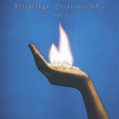 THE MIGHTY DIAMONDS - Ice On Fire