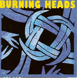 BURNING HEADS - Burning Heads