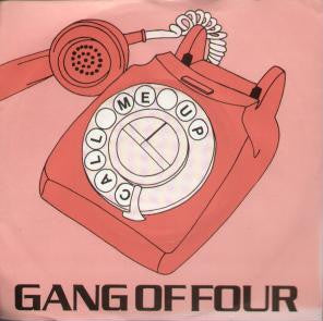 GANG OF FOUR - Call Me Up