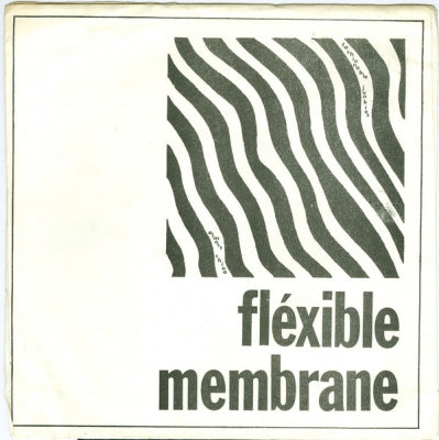 THE MEMBRANES - Fléxible Membrane