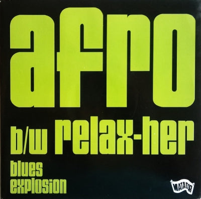 THE JON SPENCER BLUES EXPLOSION - Afro / Relax-Her