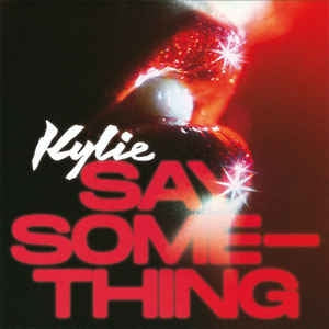 KYLIE - Say Something