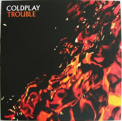 COLDPLAY - Trouble