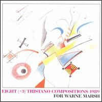 ANTHONY BRAXTON - Eight (+3) Tristano Compositions 1989 - For Warne Marsh