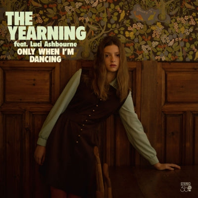 THE YEARNING - Only When I'm Dancing