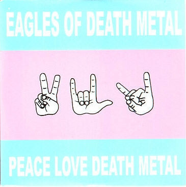 EAGLES OF DEATH METAL - Peace Love Death Metal