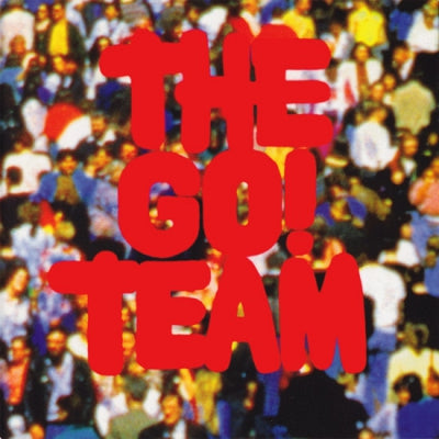 THE GO! TEAM - Get It Together!