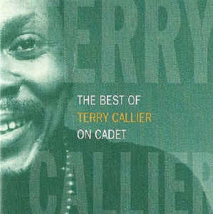 TERRY CALLIER - The Best Of Terry Callier On Cadet