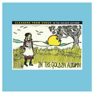 CLEANERS FROM VENUS - In The Golden Autumn