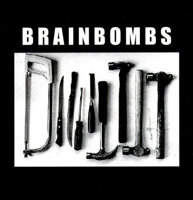 BRAINBOMBS - The Grinder / Mommy Said