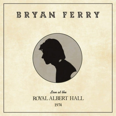 BRYAN FERRY - Live At the Royal Albert  Hall 1974