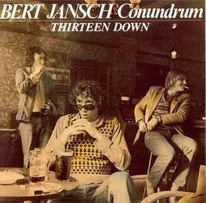 BERT JANSCH CONUNDRUM - Thirteen Down