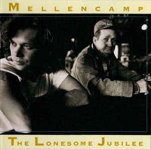 JOHN COUGAR MELLENCAMP - The Lonesome Jubilee