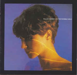 PAULINE MURRAY & THE INVISIBLE GIRLS - Pauline Murray And The Invisible Girls