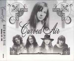 CURVED AIR - Retrospective (Anthology 1970-2009)