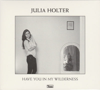 JULIA HOLTER - Have You In My Wilderness