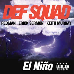 DEF SQUAD (ERICK SERMON, REDMAN, KEITH MURRAY) - El Niño