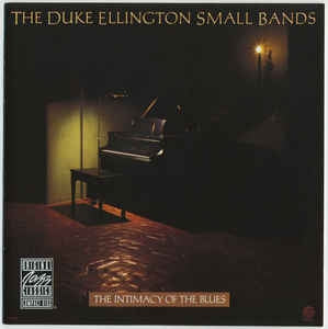 THE DUKE ELLINGTON SMALL BANDS - Intimacy Of The Blues