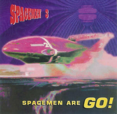 SPACEMEN 3 - Spacemen Are Go! (Live In Europe 1989)