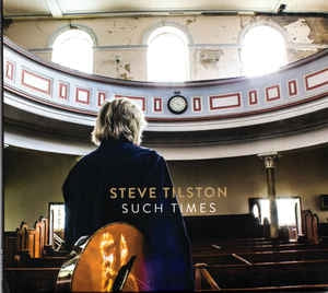 STEVE TILSTON - Such Times