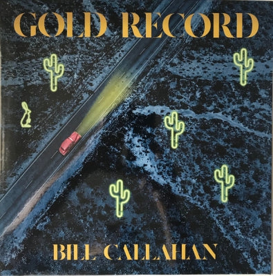 BILL CALLAHAN - Golden Record