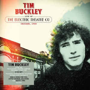 TIM BUCKLEY - Live At The Electric Theatre Co Chicago, 1968