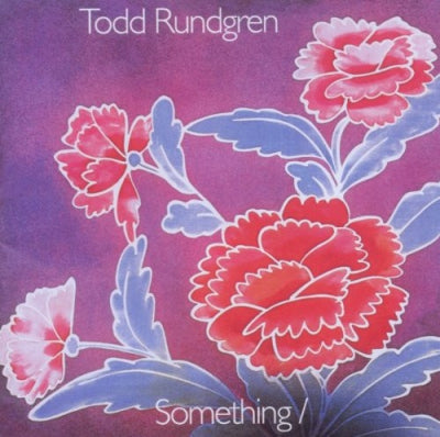 TODD RUNDGREN - Something / Anything?