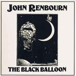 JOHN RENBOURN - The Black Balloon