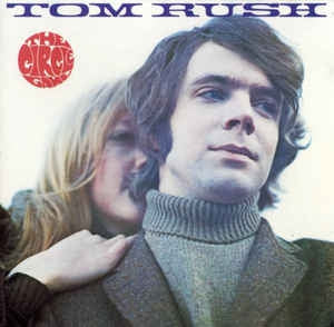 TOM RUSH - The Circle Game