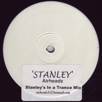 AIRHEADZ - Stanley (Stanley's In A Trance Mix)