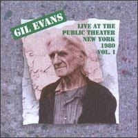 GIL EVANS - Live At The Public Theater Vol. 1 (New York 1980)