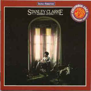 STANLEY CLARKE - Journey To Love