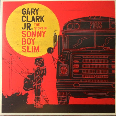 GARY CLARK JR. - The Story Of Sonny Boy Slim