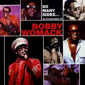 BOBBY WOMACK - So Many Sides... An Introduction To Bobby Womack
