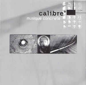 CALIBRE - Musique Concrete