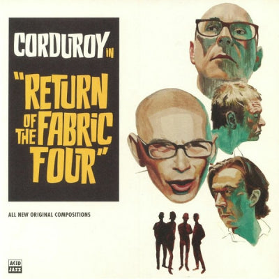 CORDUROY - Return Of The Fabric Four