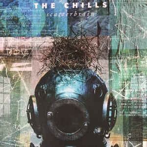 THE CHILLS - Scatterbrain