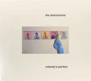 THE DISTRACTIONS - Nobody's Perfect